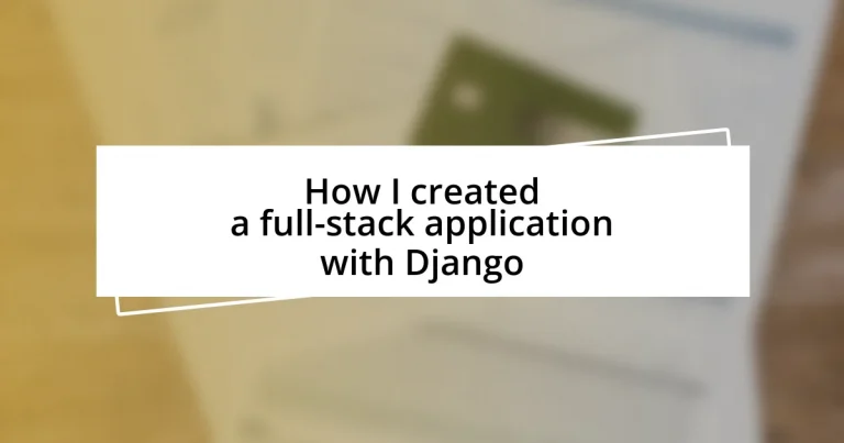 How I created a full-stack application with Django