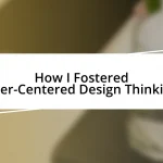 How I Fostered User-Centered Design Thinking