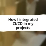 How I integrated CI/CD in my projects