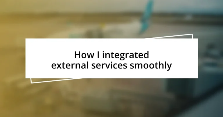 How I integrated external services smoothly