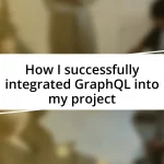 How I successfully integrated GraphQL into my project