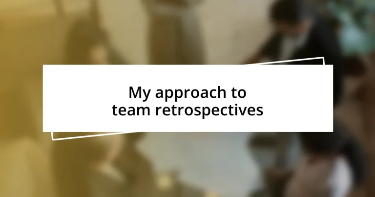 My approach to team retrospectives