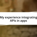 My experience integrating APIs in apps