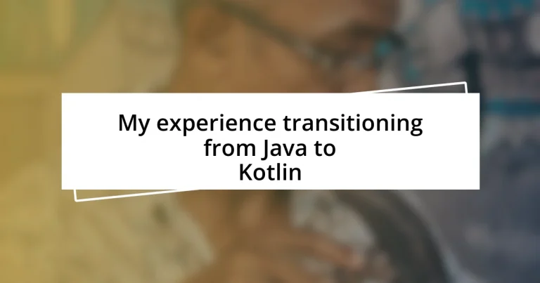 My experience transitioning from Java to Kotlin