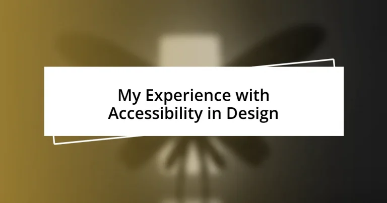 My Experience with Accessibility in Design