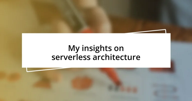 My insights on serverless architecture