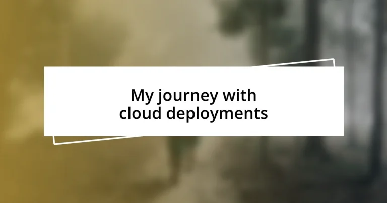 My journey with cloud deployments