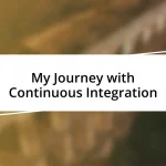 My Journey with Continuous Integration