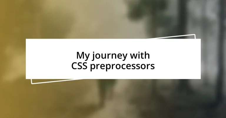 My journey with CSS preprocessors