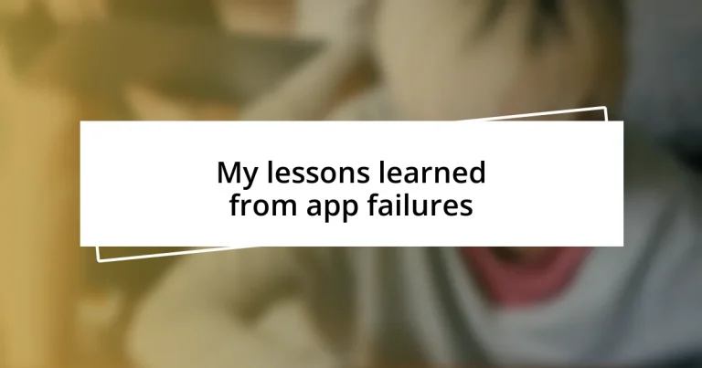 My lessons learned from app failures