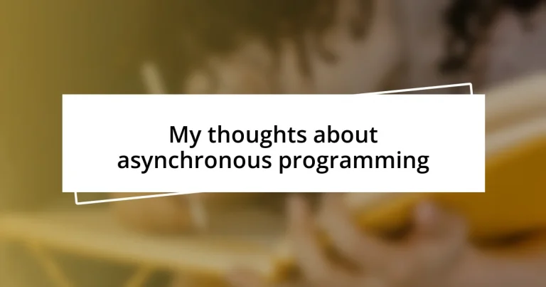 My thoughts about asynchronous programming