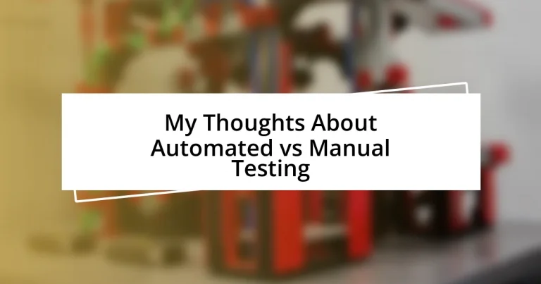 My Thoughts About Automated vs Manual Testing