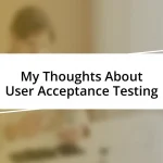 My Thoughts About User Acceptance Testing