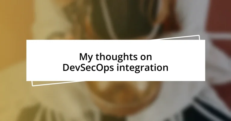 My thoughts on DevSecOps integration