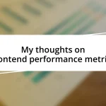 My thoughts on frontend performance metrics