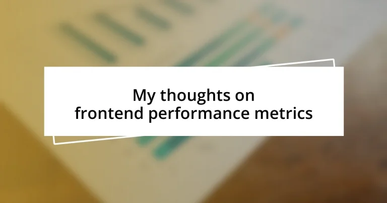 My thoughts on frontend performance metrics