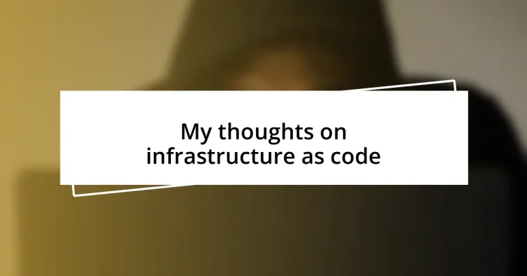 My thoughts on infrastructure as code