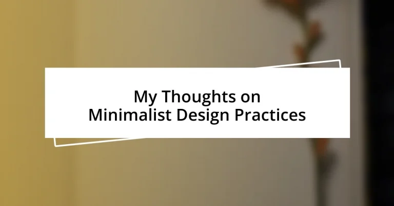 My Thoughts on Minimalist Design Practices