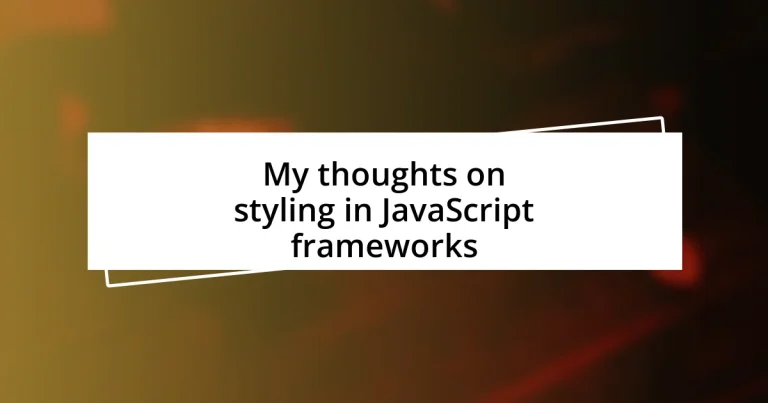 My thoughts on styling in JavaScript frameworks