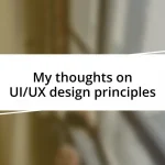 My thoughts on UI/UX design principles