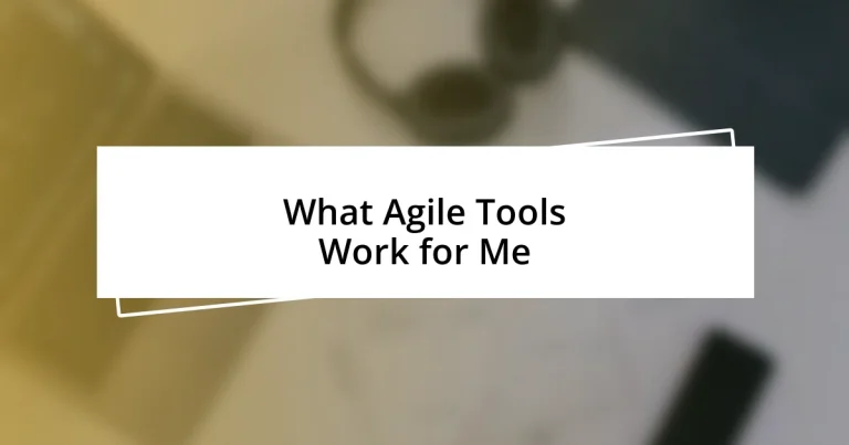 What Agile Tools Work for Me