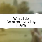 What I do for error handling in APIs