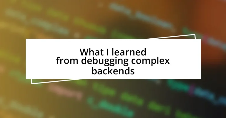 What I learned from debugging complex backends