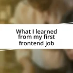 What I learned from my first frontend job