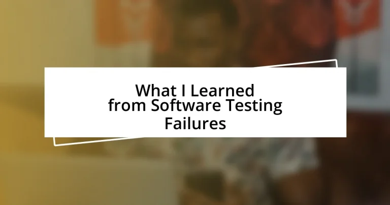 What I Learned from Software Testing Failures