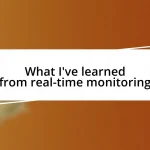 What I’ve learned from real-time monitoring