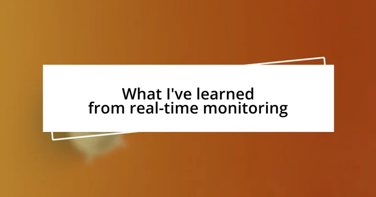 What I’ve learned from real-time monitoring