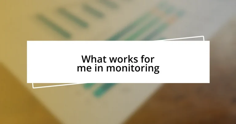 What works for me in monitoring