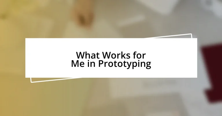 What Works for Me in Prototyping