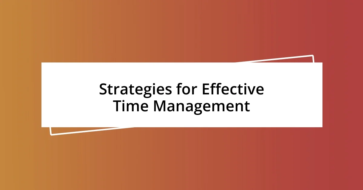 Strategies for Effective Time Management