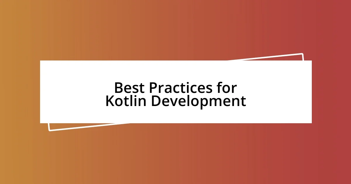 Best Practices for Kotlin Development