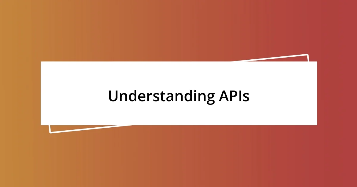 Understanding APIs