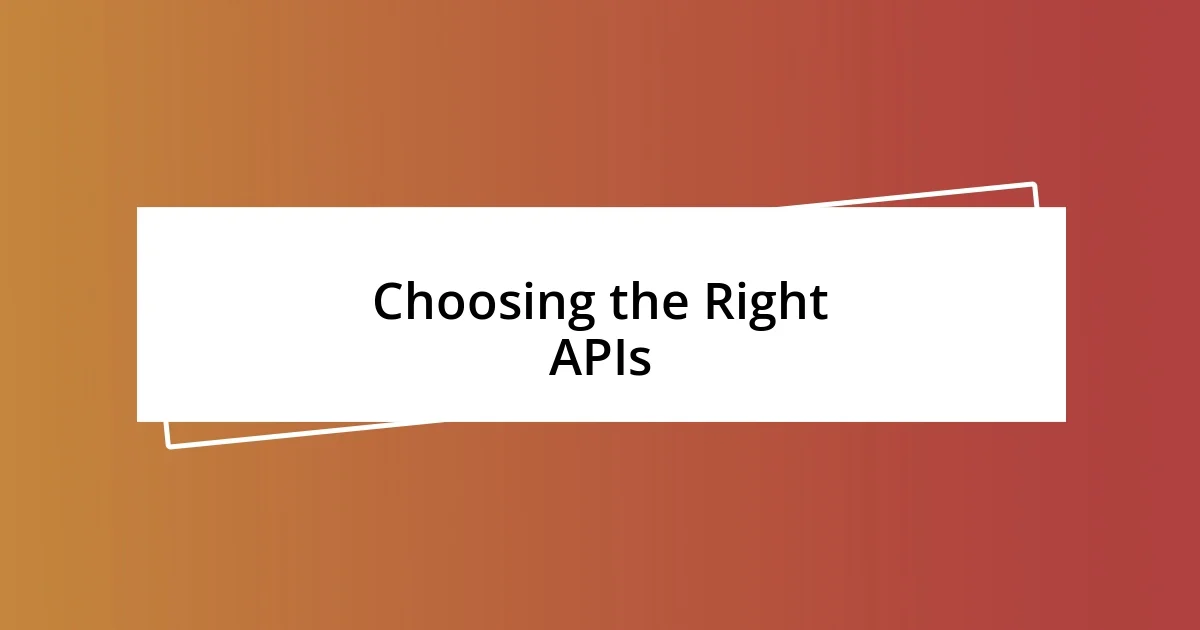 Choosing the Right APIs