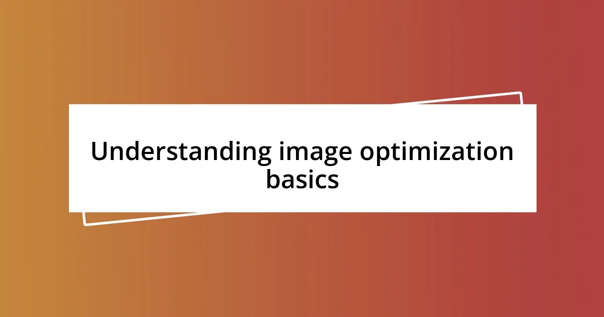 Understanding image optimization basics