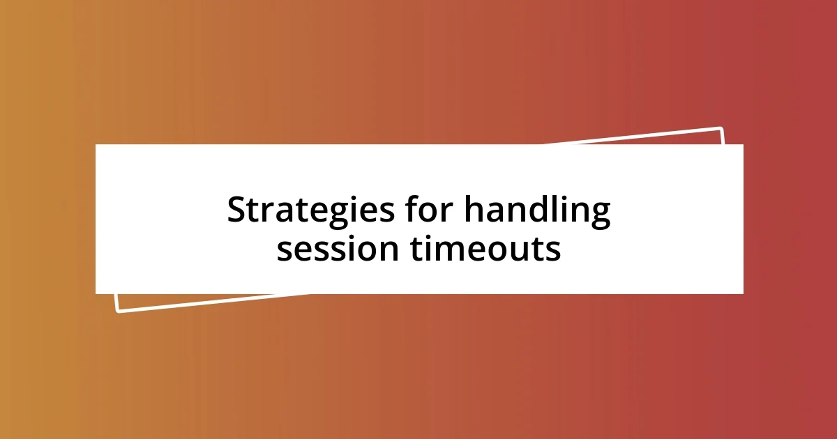 Strategies for handling session timeouts