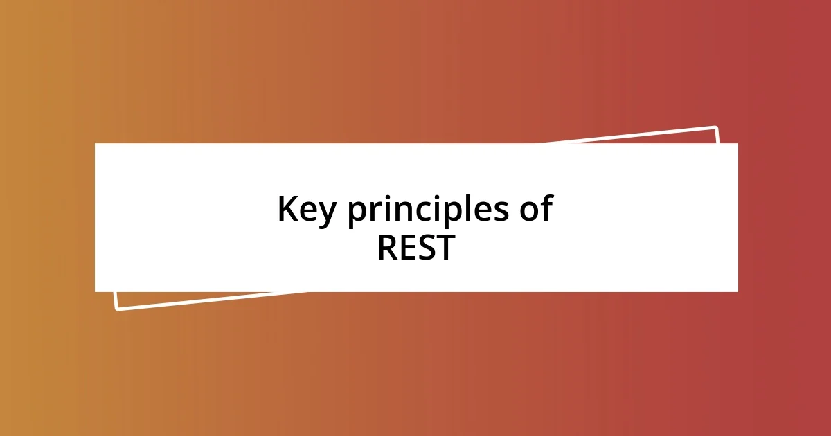 Key principles of REST