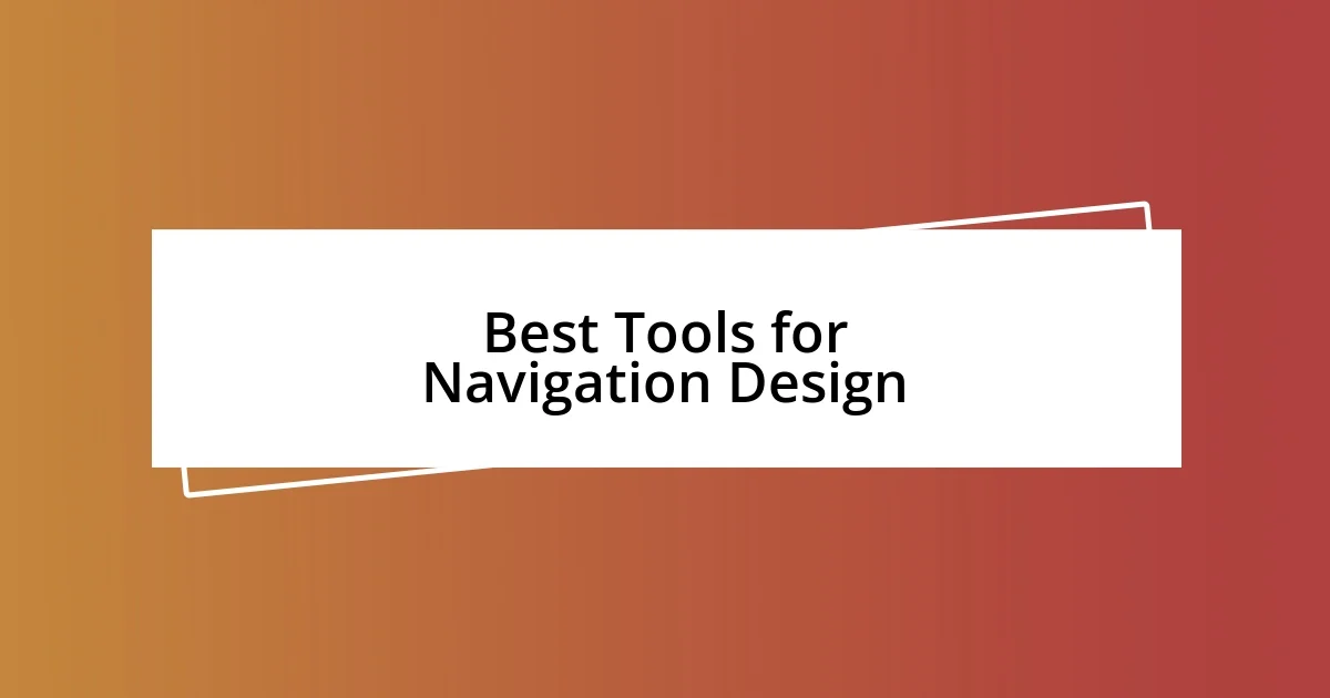 Best Tools for Navigation Design