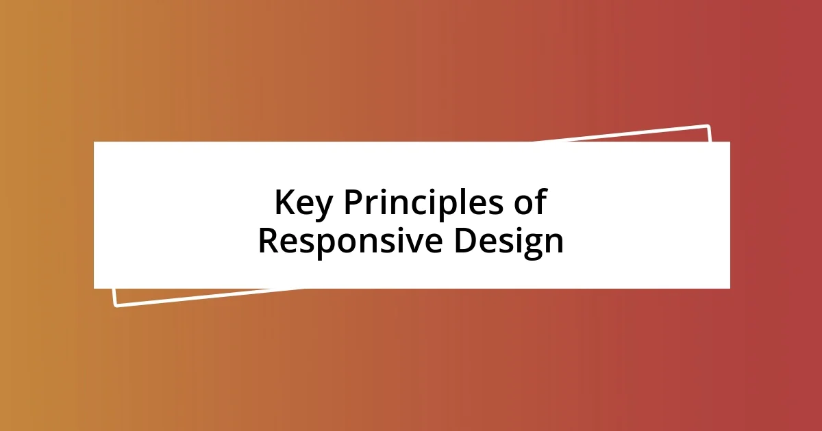 Key Principles of Responsive Design