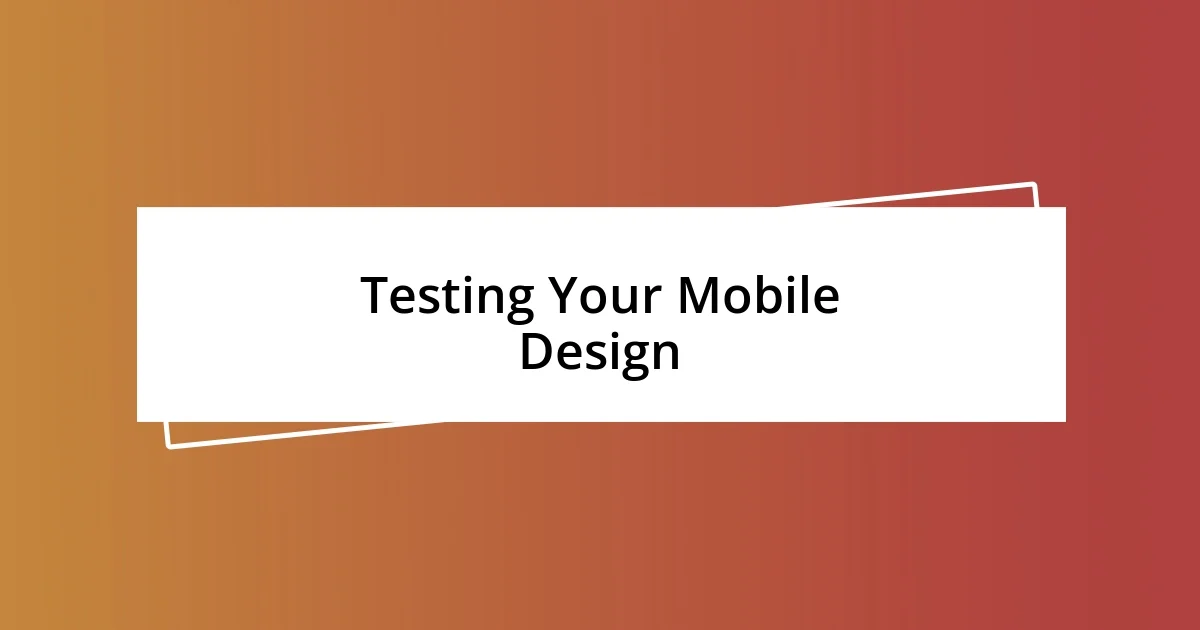 Testing Your Mobile Design