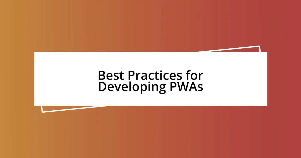 Best Practices for Developing PWAs