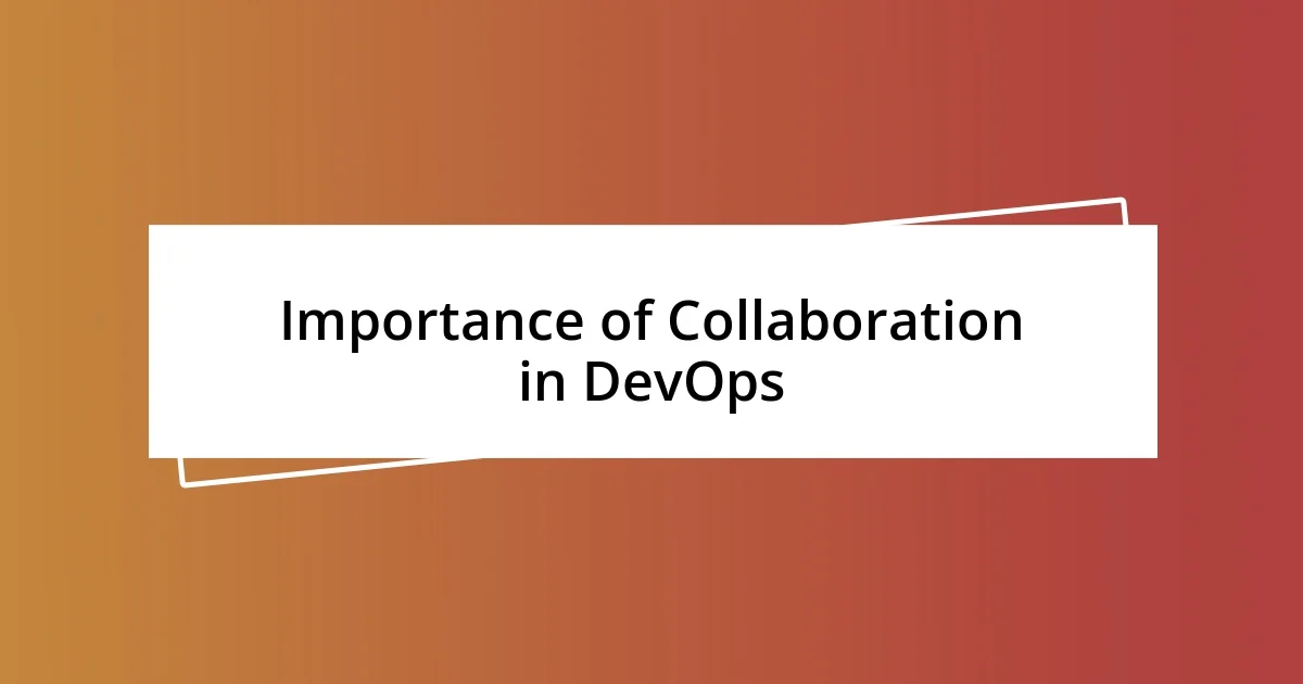 Importance of Collaboration in DevOps