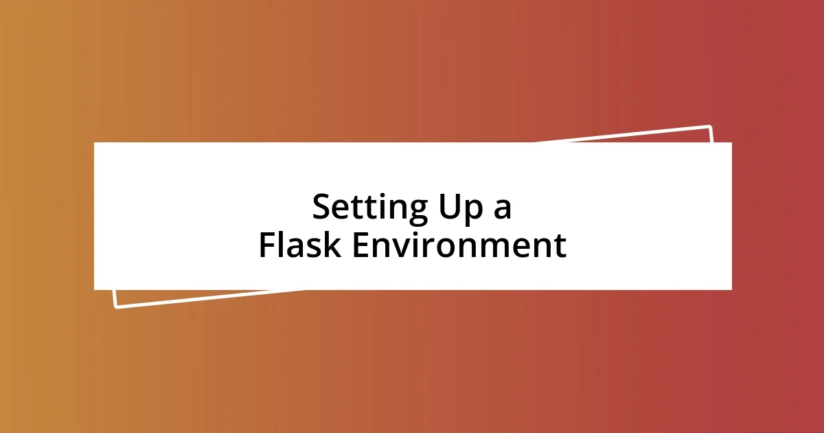 Setting Up a Flask Environment