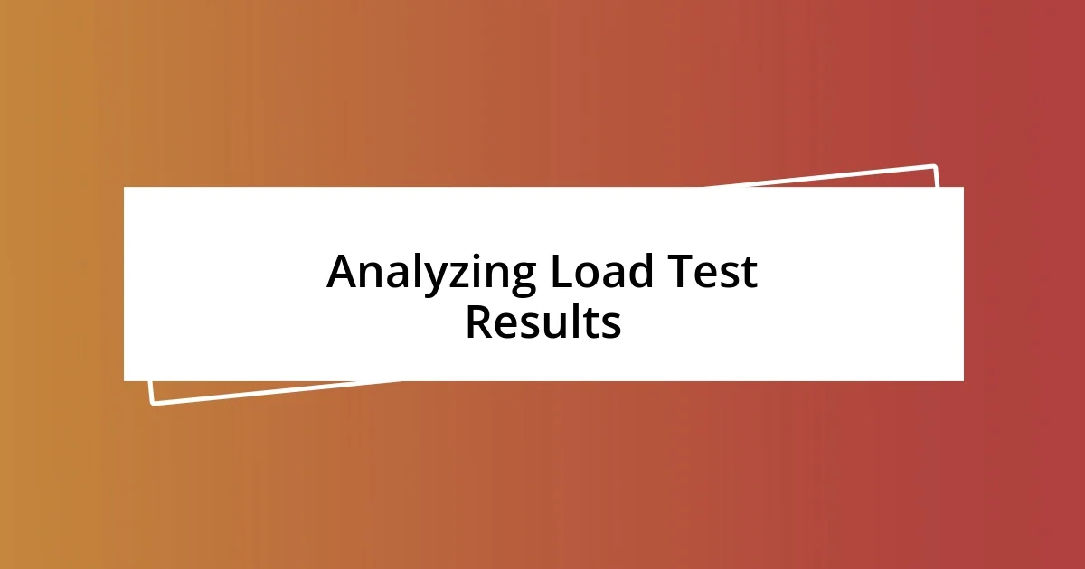 Analyzing Load Test Results