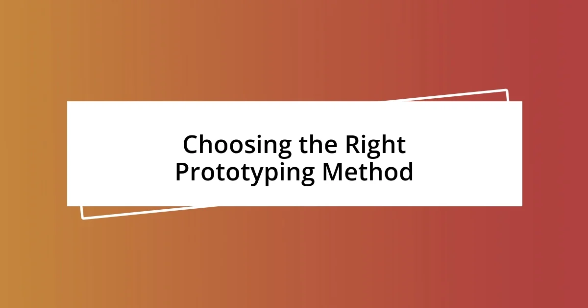 Choosing the Right Prototyping Method